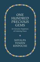 One Hundred Precious Gems: For Genuine Happiness and Enduring Peace 0692143696 Book Cover