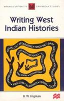 Writing West Indian Histories 0333732960 Book Cover