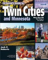 A Parent's Guide to the Twin Cities and Minnesota 1931199159 Book Cover