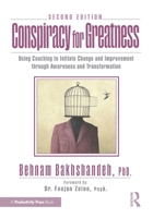 Conspiracy for Greatness: Using Coaching to Initiate Change and Improvement through Awareness and Transformation, 2nd Edition 1041254288 Book Cover