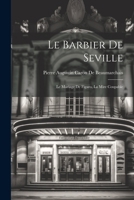 Le Barbier De Seville: Le Mariage De Figaro, La Mire Coupable 1021636525 Book Cover