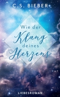 Wie der Klang deines Herzens (German Edition) 3750427526 Book Cover