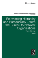Reinventing Hierarchy and Bureaucracy: From the Bureau to Network Organizations 1780527829 Book Cover