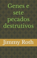 Genes e sete pecados destrutivos B0B14MBH9M Book Cover