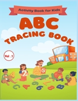 ABC Tracing Book: Activity Book for Kids B0BYRBY7DM Book Cover