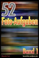 52 Foto-Aufgaben: Band 1 1482539918 Book Cover