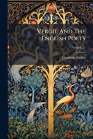 Vergil And The English Poets, Volume 24 1175869015 Book Cover