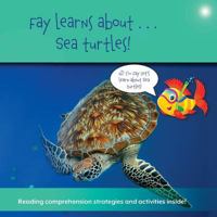 Fay Learns About...Sea Turtles 1948569035 Book Cover