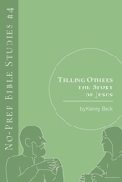 Telling Others the Story of Jesus B0BGCM31XN Book Cover
