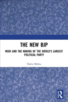 The New Bjp: Modi and the Making of the World's Largest Political Party 1032755458 Book Cover