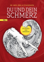 Du und dein Schmerz: Ein Aufruf zum Umdenken (German Edition) 3749418977 Book Cover