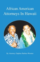 African American Attorneys In Hawaii 0986075515 Book Cover