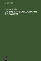 On the Crystallography of Calcite 3112690079 Book Cover