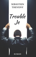 Trouble Je B094T8MMMH Book Cover