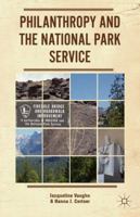 Philanthropy and the National Park Service 1137358203 Book Cover