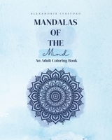 Mandalas of the Mind: An Adult Coloring Book B0C5PCRP84 Book Cover