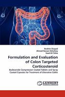 Formulation and Evaluation of Colon Targeted Corticosteroid 3838320395 Book Cover