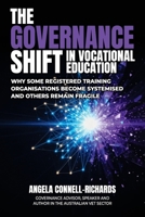 The Governance Shift in Vocational Education: Why Some Registered Training Organisations Become Systemised and Others Remain Fragile 192375128X Book Cover