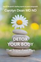 Detox Your Body: The Sugar-Free Plan B0GY4CT1GL Book Cover