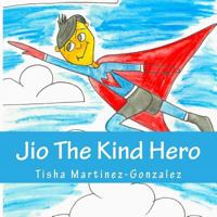 Jio The Kind Hero 1546819398 Book Cover