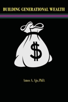 BUILDING GENERATIONAL WEALTH B0DQYLSJ9H Book Cover