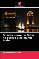 O poder suave do Qatar na Europa e no mundo árabe 620314553X Book Cover
