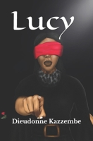 Lucy: A Tragic Love Story 0578676583 Book Cover
