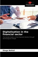 Digitalisation in the financial sector: The transformation of the financial industry through technological change 620403457X Book Cover