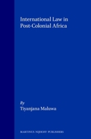 International Law in Post-Colonial Africa 9041110895 Book Cover