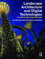 Landscape Architecture and Digital Technologies: Re-Conceptualising Design and Making 0415745853 Book Cover
