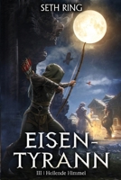 Heilende Himmel: Ein Fantasy-LitRPG-Abenteuer (Eisen-Tyrann) (German Edition) B0GL4NPW91 Book Cover