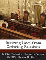 Deriving Laws from Ordering Relations 1499171455 Book Cover