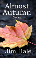 Almost Autumn: Stories B0CPFXJDQZ Book Cover