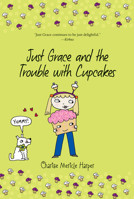 Just Grace and the Trouble with Cupcakes, Volume 10 054433910X Book Cover