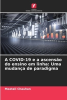 A COVID-19 e a ascensão do ensino em linha: Uma mudança de paradigma (Portuguese Edition) 6209701140 Book Cover