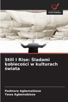 Still I Rise: Sladami kobiecosci w kulturach swiata (Polish Edition) 6209410219 Book Cover