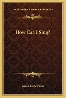 How Can I Sing 141799181X Book Cover
