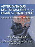 Arteriovenous Malformations of the Brain and Spinal Cord: Deductive Embryology and Flow Dynamics 1783240733 Book Cover