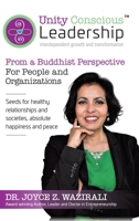 Unity Conscious Leadership(TM) (Interdependent Growth and Transformation): From a Buddhist Perspective 1735679046 Book Cover