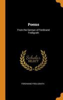 Poems: From the German of Ferdinand Freiligrath 101669847X Book Cover