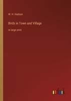 Birds in Town and Village: in large print 3368365185 Book Cover