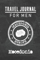 Travel Journal for Men Macedonia: 6x9 Travel Notebook or Diary with prompts, Checklists and Bucketlists perfect gift for your Trip to Macedonia for every your Man, Husband or Boyfriend 1712775030 Book Cover