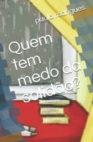 Quem tem medo da solidão? (volume 01) (Portuguese Edition) B088BHGS1X Book Cover