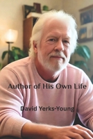 Author of His Own Life B0G36754D9 Book Cover
