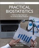 Practical Biostatistics: A Friendly Step-By-Step Approach for Evidence-Based Medicine 0323901026 Book Cover