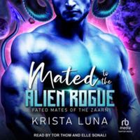 Mated to the Alien Rogue B0D9PN7Q7Q Book Cover