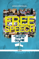 Free Speech and Censorship Around the Globe 9633861896 Book Cover