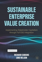 Sustainable Enterprise Value Creation: Implementing Stakeholder Capitalism through Full ESG Integration 3030935620 Book Cover