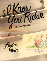 I Know You Rider 1770464018 Book Cover