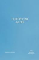 El despertar del Ser 1795444428 Book Cover
